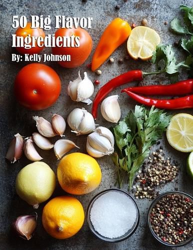 Cover image for 50 Big Flavor Ingredients