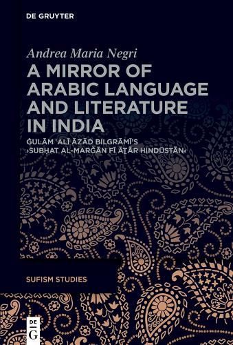 Cover image for A Mirror of Arabic Language and Literature in India