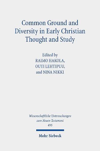 Common Ground and Diversity in Early Christian Thought and Study