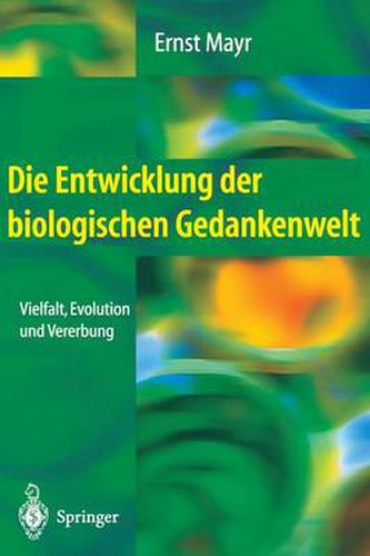 Cover image for Die Entwicklung Der Biologischen Gedankenwelt: Vielfalt, Evolution Und Vererbung