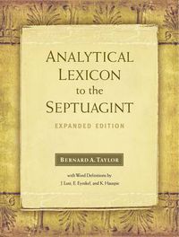 Cover image for Analytical Lexicon to the Septuagint: With Word Definitions from Greek-English Lexicon of the Septuagint by J. Lust, E. Eynikel and K. Hauspie