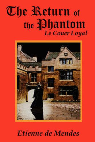 Cover image for The Return of the Phantom: Le Couer Loyal