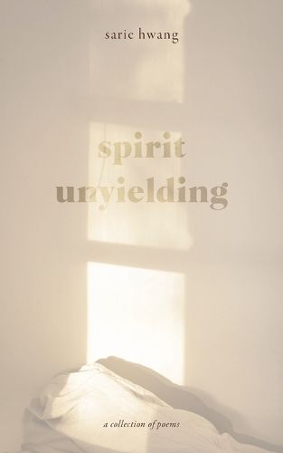 Spirit Unyielding