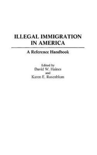 Cover image for Illegal Immigration in America: A Reference Handbook