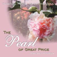 Cover image for The Pearl of Great Price: Spiritual Poetry to Lift the Soul