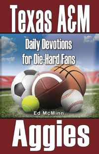 Cover image for Daily Devotions for Die-Hard Fans Texas A&M Aggies