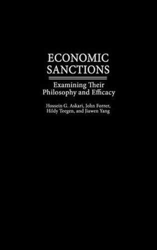 Cover image for Economic Sanctions: Examining Their Philosophy and Efficacy