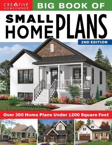 Cover image for Big Book of Small Home Plans, 2nd Edition: Over 360 Home Plans Under 1200 Square Feet