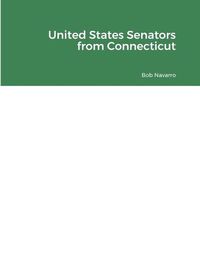 Cover image for United States Senators from Connecticut