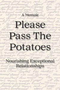 Cover image for Please Pass The Potatoes