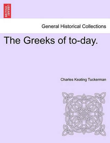 Cover image for The Greeks of To-Day.