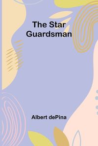 Cover image for The Star Guardsman