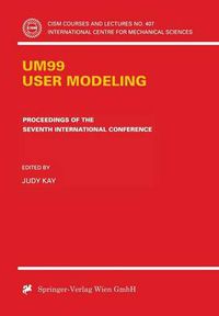 Cover image for UM99 User Modeling: Proceedings of the Seventh International Conference