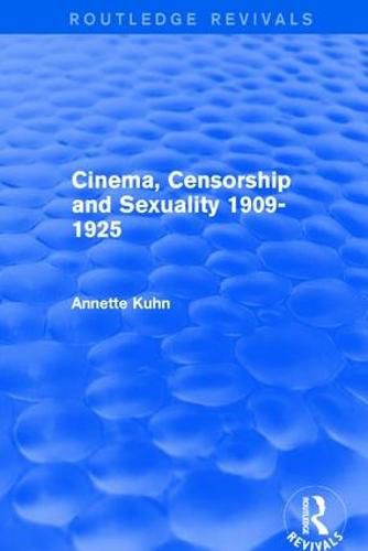 Cover image for Cinema, Censorship and Sexuality 1909-1925 (Routledge Revivals)