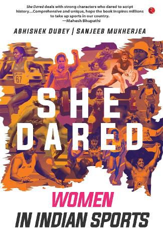 Cover image for She Dared: Women in Indian Sports