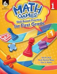 Cover image for Math Games: Skill-Based Practice for First Grade: Skill-Based Practice for First Grade