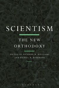 Cover image for Scientism: The New Orthodoxy