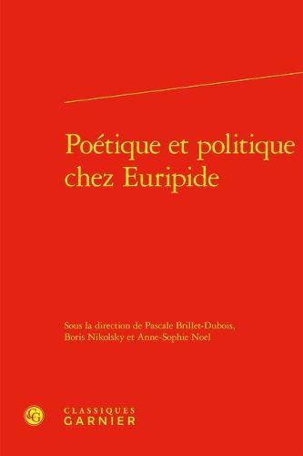 Cover image for Poetique Et Politique Chez Euripide
