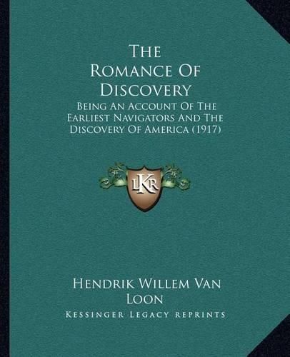 Cover image for The Romance of Discovery: Being an Account of the Earliest Navigators and the Discovery of America (1917)