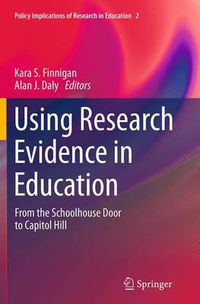 Cover image for Using Research Evidence in Education: From the Schoolhouse Door to Capitol Hill