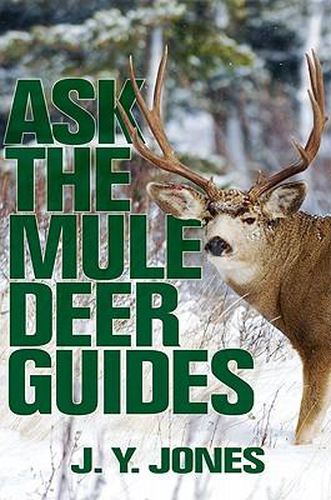 Cover image for Ask the Mule Deer Guides