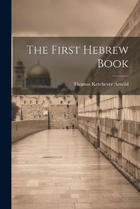 Cover image for The First Hebrew Book