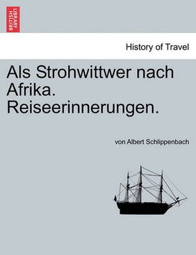 Cover image for ALS Strohwittwer Nach Afrika. Reiseerinnerungen.