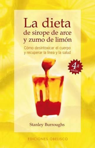 Cover image for Dieta de Sirope de Arce y Zumo de Limon