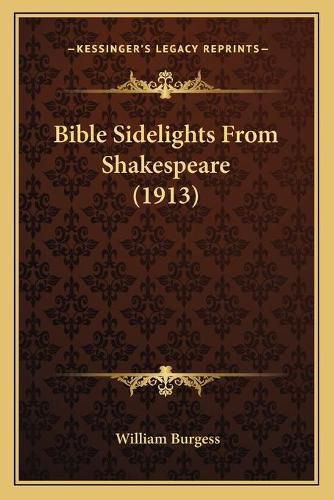 Cover image for Bible Sidelights from Shakespeare (1913)