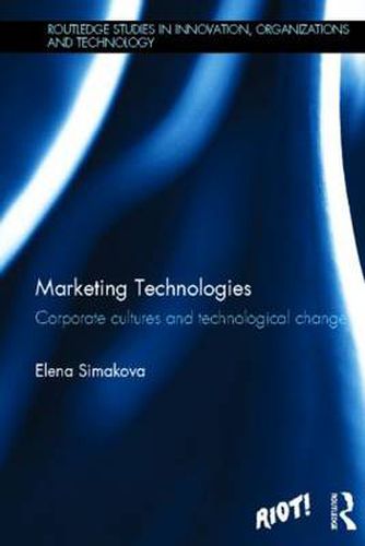 Cover image for Marketing Technologies: Corporate Cultures and Technological Change