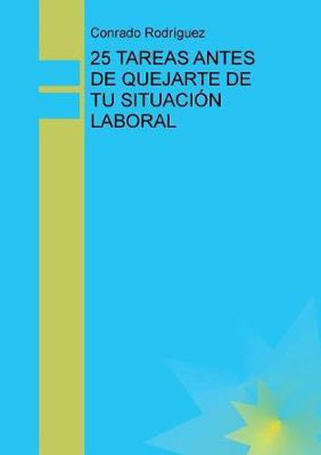 Cover image for 25 Tareas Antes de Quejarte de Tu Situacion Laboral