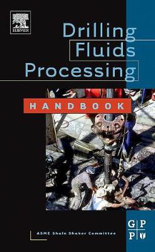 Cover image for Drilling Fluids Processing Handbook