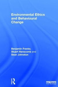Cover image for Environmental Ethics and Behavioural Change