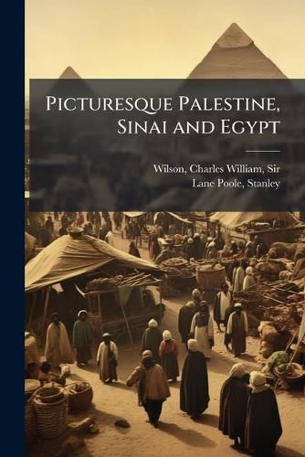 Cover image for Picturesque Palestine, Sinai and Egypt