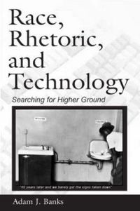 Cover image for Race, Rhetoric, and Technology: Searching for Higher Ground