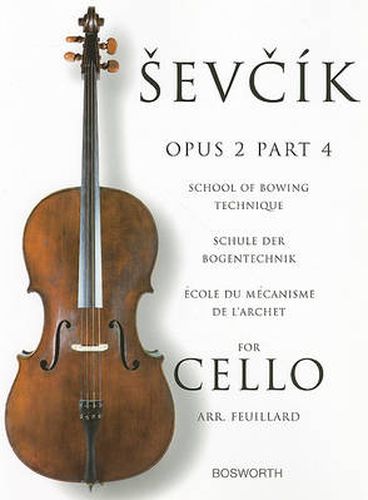 Cover image for School of Bowing Technique for Cello Opus 2 Part 4: Schule Der Bogentechnik - ECole Du meCanisme De L'Archet