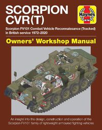 Cover image for Scorpion CVR(T): Scorpion FV101 Combat Vehicle Reconnaissance (Tracked) in British service 1972-2020