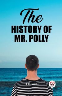 Cover image for The History of Mr. Polly