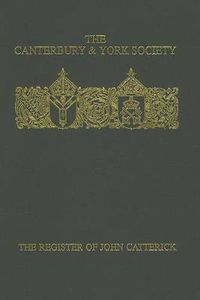 Cover image for The Register of John Catterick, Bishop of Coventry and Lichfield, 1415-19