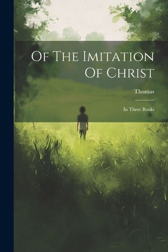 Cover image for Of The Imitation Of Christ