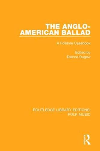 Cover image for The Anglo-American Ballad: A Folklore Casebook