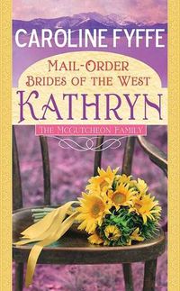 Cover image for Mail-Order Brides of the West: Kathryn