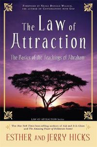 Cover image for The Law of Attraction: The Basics of the Teachings of Abraham