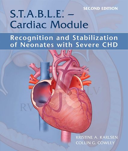 Cover image for S.T.A.B.L.E. - Cardiac Module: Recognition and Stabilization of Neonates with Severe CHD