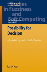 Cover image for Possibility for Decision: A Possibilistic Approach to Real Life Decisions