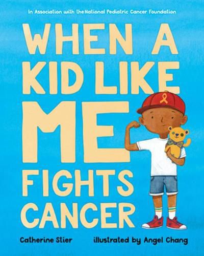 When a Kid Like Me Fights Cancer