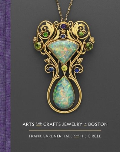 Arts and Crafts Jewelry in Boston: Frank Gardner Hale and His Circle