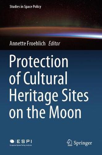 Cover image for Protection of Cultural Heritage Sites on the Moon