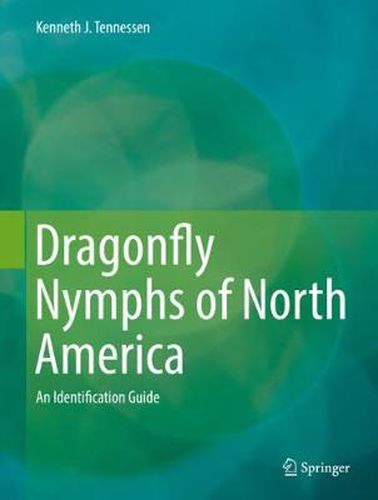 Cover image for Dragonfly Nymphs of North America: An Identification Guide