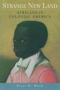 Cover image for Strange New Land: Africans in Colonial America